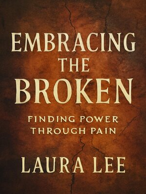 cover image of Embracing the Broken